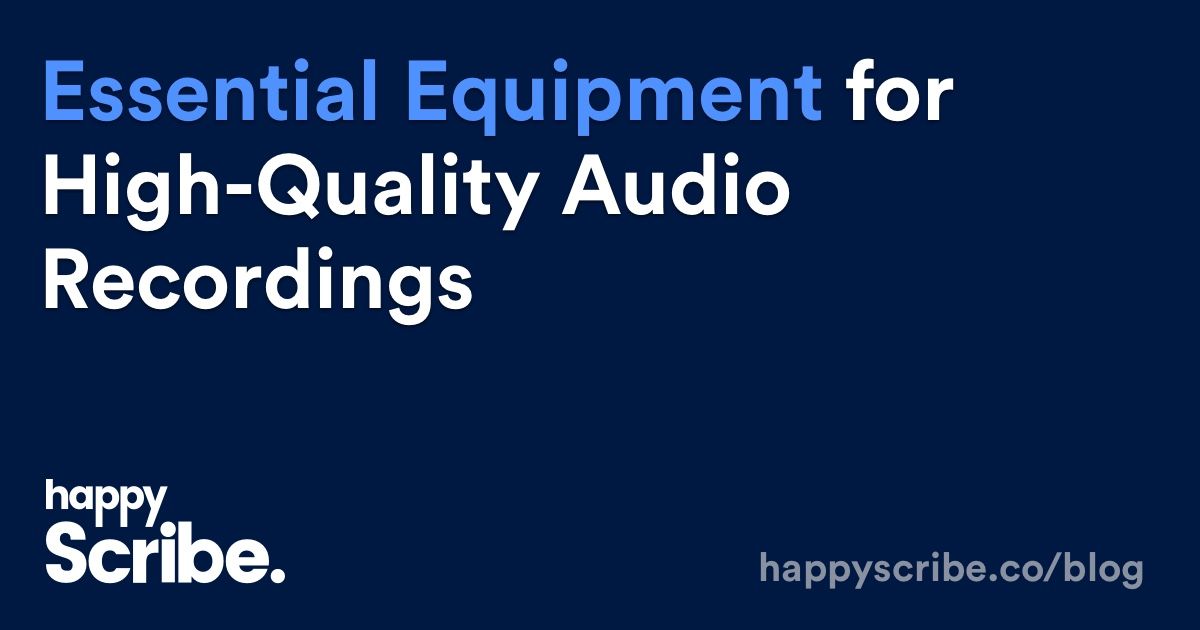 Essential Equipment for High-Quality Recordings